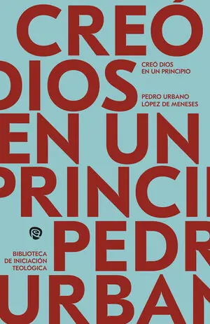 CREÓ DIOS EN UN PRINCIPIO. INICIACIÓN A LA TEOLOGÍA DE LA CREACIÓN Bestseller