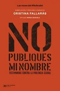 NO PUBLIQUES MI NOMBRE. TESTIMONIOS CONTRA LA VIOLENCIA SEXUAL. TESTIMONIOS CONTRA LA VIOLENCIA SEXUAL Letzte Chance