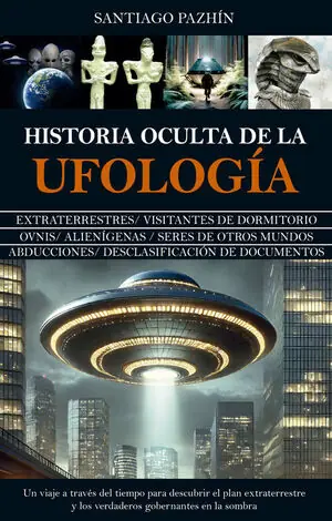 Neu HISTORIA OCULTA DE LA UFOLOGIA. EL ENIGMA OVNI CONTINÚA