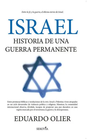 ISRAEL. HISTORIA DE UNA GUERRA PERMANENTE. ENTRE LA FE Y LA GUERRA, EL DILEMA ETERNO DE ISRAEL Aktuell