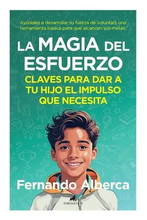 LA MAGIA DEL ESFUERZO. CLAVES PARA DAR A TU HIJO EL IMPULSO QUE NECESITA Kostenloser Rückversand