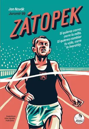 ZÁTOPEK. SI QUIERES CORRER, CORRE LA MILLA. SI QUIERES CAMBIAR TU VIDA, CORRE LA MARATÓN Heißes Angebot