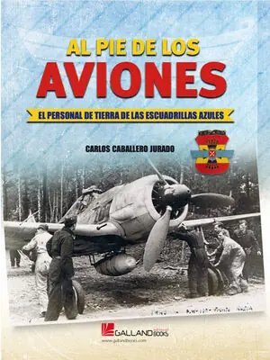 AL PIE DE LOS AVIONES.. EL PERSONAL DE TIERRA DE LAS ESCUADRILLAS AZULES. Günstig