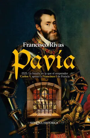 Preiswert PAVIA. 1525. LA BATALLA EN LA QUE EL EMPERADOR CARLOS V APRESÓ A FRANCISCO I DE FRANCIA