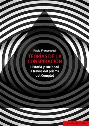 TEORÍAS DE LA CONSPIRACIÓN. HISTORIA Y SOCIEDAD A TRAVÉS DEL PRISMA DEL COMPLOT Im Trend
