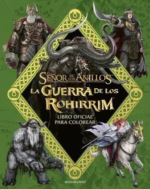 Must-Have LA GUERRA DE LOS ROHIRRIM: LIBRO OFICIAL PARA COLOREAR