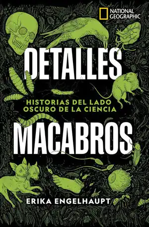Kostenfreie Lieferung DETALLES MACABROS HISTORIAS LADO OSCURO DE LA CIENCIA