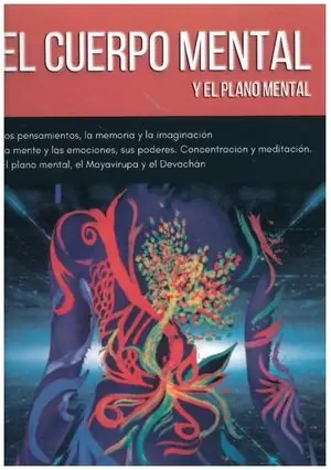 EL CUERPO MENTAL Y EL PLANO MENTAL. LOS PENSAMIENTOS, LA MEMORIA Y LA IMAGINACIÓN. LA MENTE Y LAS EMOCIONES, SUS POD Schneller Versand