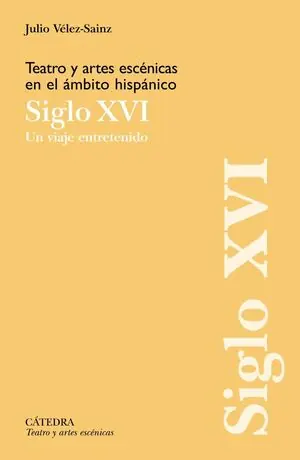 Jetzt Kaufen TEATRO Y ARTES ESCENICAS EN EL AMBITO HISPANICO. SIGLO XVI.UN VIAJE ENTRETENIDO. UN VIAJE ENTRETENIDO