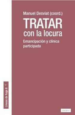 TRATAR CON LA LOCURA. EMANCIPACIÓN Y CLÍNICA PARTICIPADA Zertifiziert