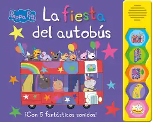 PEPPA PIG. LIBRO CON SONIDOS - LA FIESTA DEL AUTOBÚS. ¡CON 5 FANTÁSTICOS SONIDOS! Sonderangebot