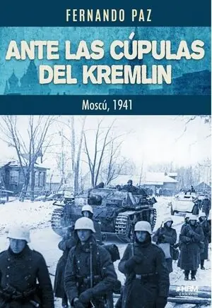 Bestseller ANTE LAS CÚPULAS DEL KREMLIN. MOSCÚ, 1941