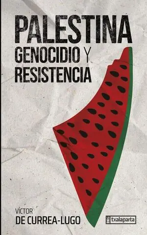 PALESTINA. GENOCIDIO Y RESISTENCIA Jetzt Bestellen