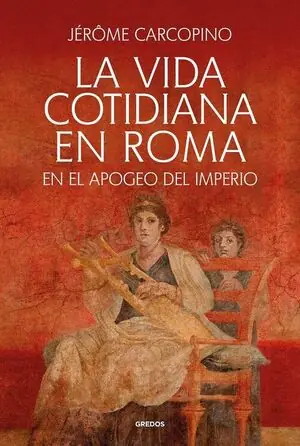 LA VIDA COTIDIANA EN ROMA Neuheit