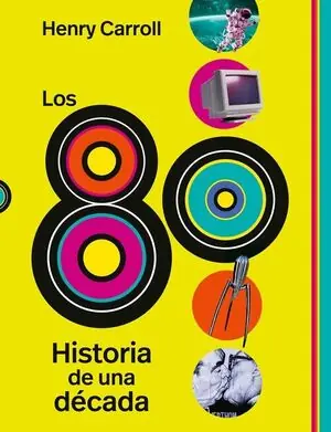 LOS 80 HISTORIA DE UNA DÉCADA Aktuell