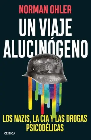 UN VIAJE ALUCINÓGENO. LOS NAZIS, LA CIA Y LAS DROGAS PSICODÉLICAS Expressversand