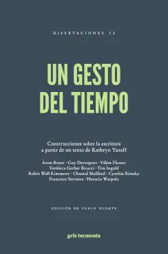 Limited Edition UN GESTO DEL TIEMPO. CONSTRUCCIONES SOBRE LA ESCRITURA A PARTIR DE UN TEXTO DE KATHRYN YUSOFF