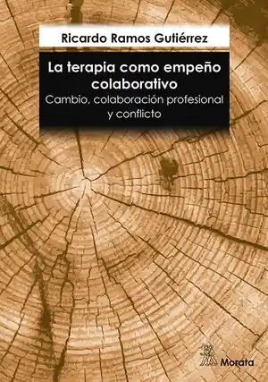Mengenrabatt LA TERAPIA COMO EMPEÑO COLABORATIVO. CAMBIO, COLABORACIÓN PROFESIONAL Y CONFLICTO