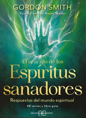 EL ORÁCULO DE LOS ESPÍRITUS SANADORES. RESPUESTAS DEL MUNDO ESPIRITUAL. 48 CARTAS Y LIBRO GUÍA Nur Für Kurze Zeit