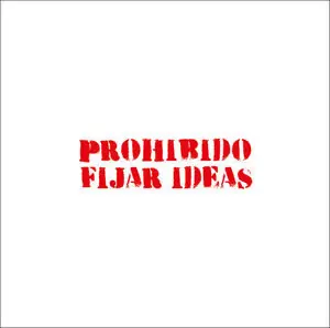 Sonderaktion PROHIBIDO FIJAR IDEAS