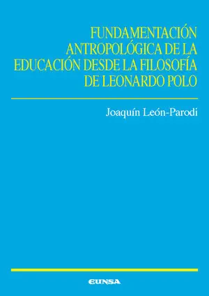 FUNDAMENTACIÓN ANTROPOLÓGICA DE LA EDUCACIÓN DESDE LA FILOSOFÍA DE LEONARDO POLO Super-Preis
