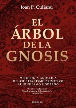 Abverkauf ÁRBOL DE LA GNOSIS, EL. MITOLOGÍA GNÓSTICA DEL CRISTIANISMO PRIMITIVO AL NIHILISMO MODERNO