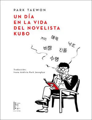 Neu UN DÍA EN LA VIDA DEL NOVELISTA KUBO