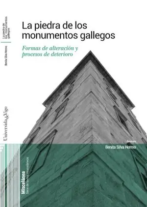 Top-Seller LA PIEDRA DE LOS MONUMENTOS GALLEGOS. FORMAS DE ALTERACIÓN Y PROCESOS DE DETERIORO