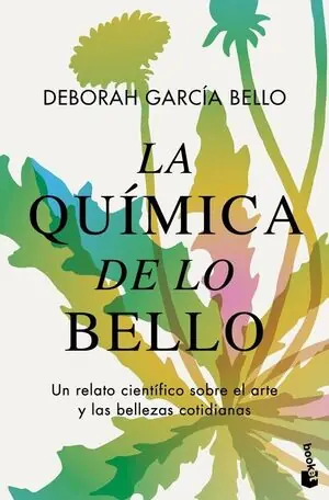 Garantierte Lieferung QUIMICA DE LO BELLO, LA. UN RELATO CIENTIFICO SOBRE EL ARTE Y LAS BELLEZAS COTIDIANAS