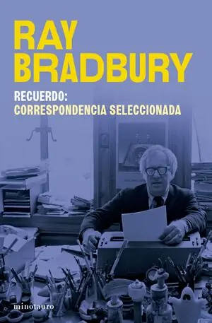 Geld-Zurück-Garantie RECUERDO: CORRESPONDENCIA SELECCIONADA DE RAY BRADBURY
