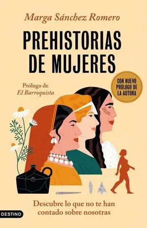 PREHISTORIAS DE MUJERES. DESCUBRE LO QUE NO TE HAN CONTADO SOBRE NOSOTRAS Kostenfreie Lieferung