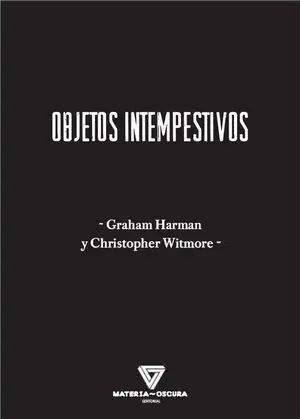 Weltweiter Versand OBJETOS INTEMPESTIVOS. FILOSOFÍA Y ARQUEOLOGÍA ORIENTADAS A OBJETOS