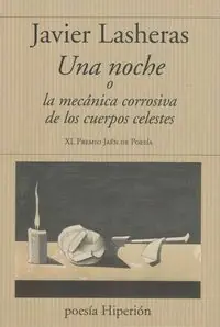 Meistverkauft UNA NOCHE O LA MECANICA CORROSIVA DE LOS CUERPOS CELESTES. LIBRO GANADOR DEL XL PREMIO JAÉN DE POESÍA.
