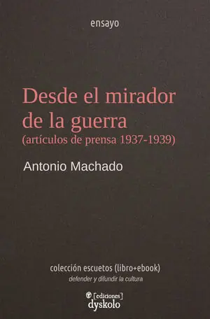 DESDE EL MIRADOR DE LA GUERRA. ARTÍCULOS DE PRENSA 1937-1939 Top-Preis