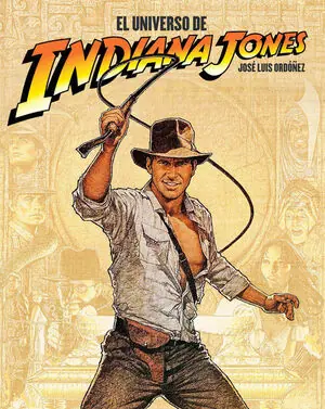 UNIVERSO DE INDIANA JONES, EL Must-Have