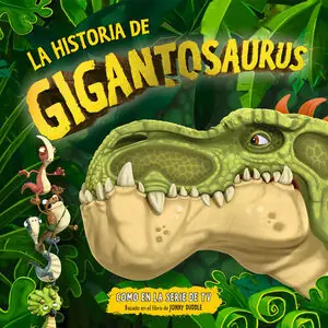 Versand Am Gleichen Tag LA HISTORIA DE GIGANTOSAURUS