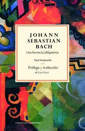 Versand Am Gleichen Tag JOHANN SEBASTIAN BACH. UNA HERENCIA OBLIGATORIA