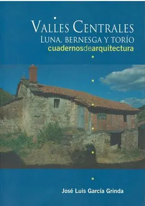 Kostenloser Rückversand VALLES CENTRALES: LUNA, BERNESGA Y TORÍO. CUADERNOS DE ARQUITECTURA