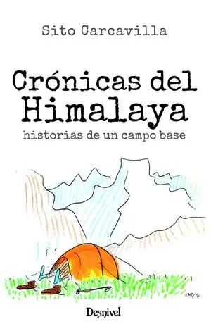 Nur Für Kurze Zeit CRÓNICAS DEL HIMALAYA (ALPINISMO). HISTORIAS DE UN CAMPO BASE