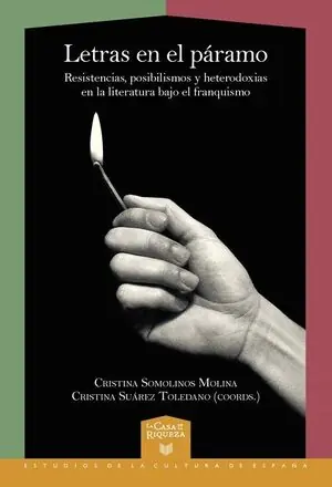 Großhandel LETRAS EN EL PÁRAMO. RESISTENCIAS, POSIBILISMOS Y HETERODOXIAS EN LA LITERATURA BAJO EL FRANQUISMO
