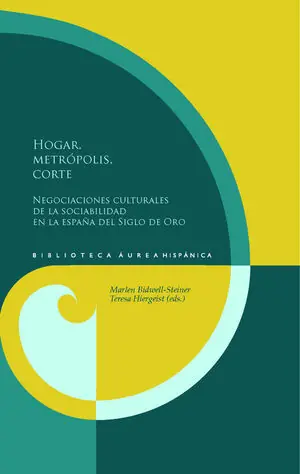 Kostenloser Rückversand HOGAR, METROPOLIS, CORTE. NEGOCIACIONES CULTURALES DE LA SOCIABILIDAD EN LA ESPAÑA DEL SIGL