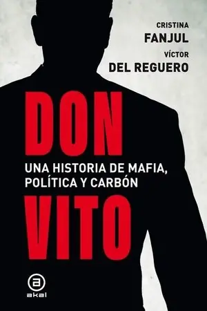 Zertifiziert DON VITO. UNA HISTORIA DE MAFIA, POLITICA Y CARBON