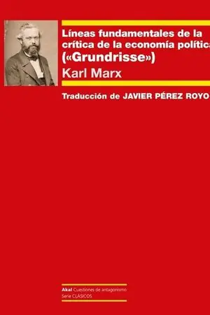 LÍNEAS FUNDAMENTALES DE LA CRÍTICA DE LA ECONOMÍA POLÍTICA. GRUNDISSE Echt