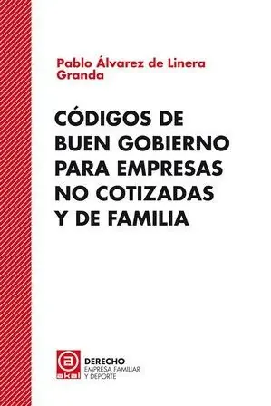 CÓDIGOS DE BUEN GOBIERNO PARA EMPRESAS NO COTIZADAS Y DE FAMILIA Handgefertigt