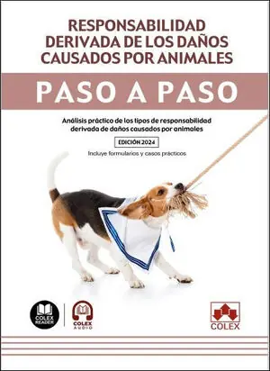 Nur Für Kurze Zeit RESPONSABILIDAD DERIVADA DE LOS DAÑOS CAUSADOS POR ANIMALES. PASO A PASO (1.ª ED. ANÁLISIS PRÁCTICO DE LOS TIPOS DE RESPONSABILIDAD DERIVADA DE DAÑOS CAUSADOS POR
