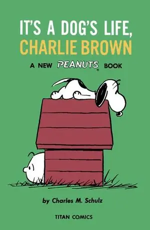 PEANUTS: IT'S A DOG'S LIFE, CHARLIE BROWN Gleich Bestellen