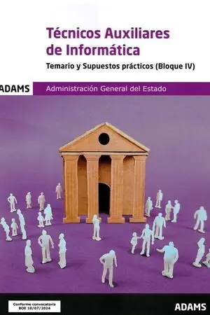 Jetzt Bestellen TEMARIO Y SUPUESTOS PRÁCTICOS TÉCNICOS AUXILIARES DE INFORMÁTICA BLOQUE IV. ADMINISTRACION GENERAL DEL ESTADO