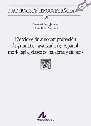 EJERCICIOS DE AUTOCOMPROBACIÓN DE GRAMÁTICA AVANZADA DEL ESPAÑOL: MORFOLOGÍA, CL Handgefertigt