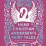 HANS CHRISTIAN ANDERSEN'S FAIRY TALES. RETOLD BY NAOMI LEWIS Zertifiziert