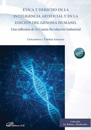 Neuheit ÉTICA Y DERECHO EN LA INTELIGENCIA ARTIFICIAL Y EN LA EDICIÓN DEL GENOMA HUMANO. UNA REFLEXIÓN DE LA CUARTA REVOLUCIÓN INDUSTRIAL